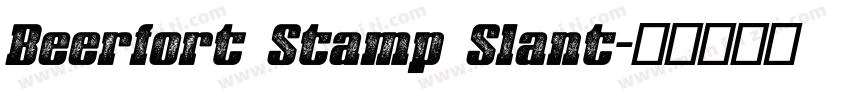 Beerfort Stamp Slant字体转换